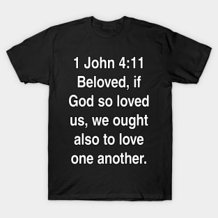 1 John 4:11  Bible Verse Typography KJV T-Shirt